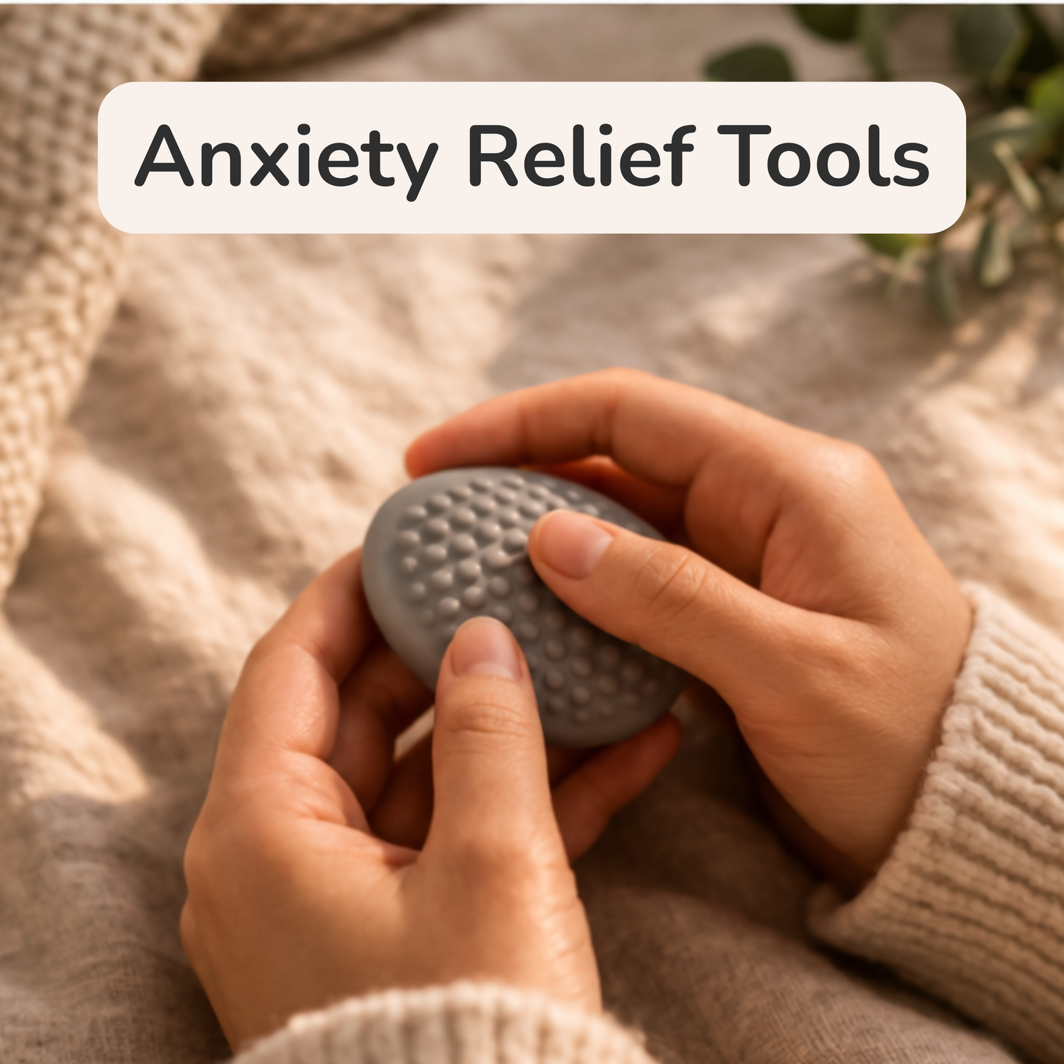 Anxiety Relief Tools